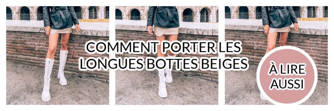 Comment porter les longues bottes beiges